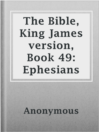 Imagen de portada para The Bible, King James version, Book 49: Ephesians